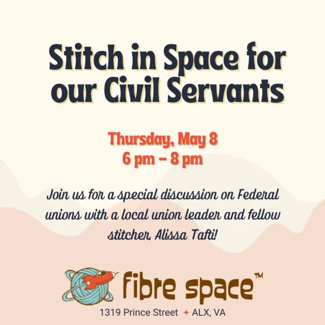 Join us tomorrow from 6-8pm for a special Stitch in Space for Civil Servants! We’ll have a special discussion on Federal unions with local union leader and fellow stitcher Alissa Tafti! As always, bring a WIP and enjoy stitching in community with us!

#stitchinspace #federalworkers #federalunion #stitchercommunity #yarnlovers #stitchinspace #community #shopalxva #otboutiques